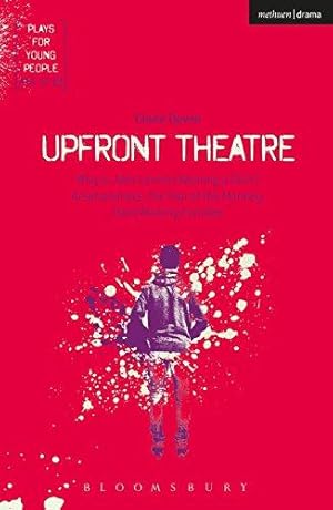 Seller image for Upfront Theatre: Why is John Lennon Wearing A Skirt?; Arsehammers; the Year of the Monkey; Hard Working Families (Plays for Young People) for sale by WeBuyBooks