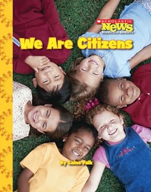 Imagen del vendedor de We Are Citizens (Scholastic News Nonfiction Readers: We the Kids) a la venta por Reliant Bookstore