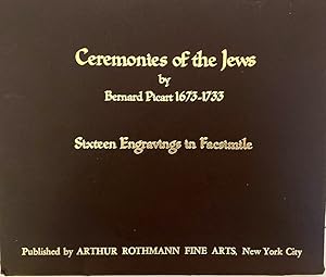 Ceremonies of the Jews, Sixteen Engravings in Facsimile