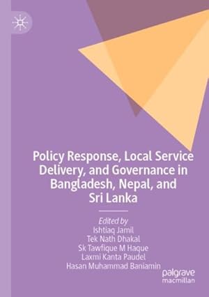 Seller image for Policy Response, Local Service Delivery, and Governance in Bangladesh, Nepal, and Sri Lanka for sale by GreatBookPrices