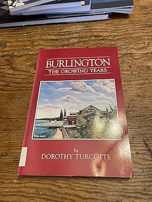 Seller image for Burlington-the Growing Years for sale by Heroes Bookshop