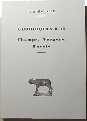 Géorgiques I-II. Champs, Vergers, Forêts