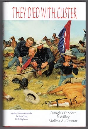 Seller image for They Died With Custer: Soldiers' Bones from the Battle of the Little Bighorn for sale by Lake Country Books and More