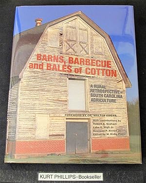 Barns, Barbecue, and Bales of Cotton: A Rural Retrospective of South Carolina Agriculture