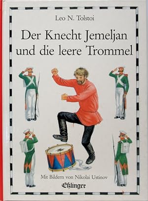 Der Knecht Jemeljan und die leere Trommel. Übersetzung: Marianne Kegel. Neu erzählt von: Arnica E...