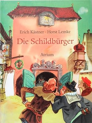 Die Schildbürger. Erzählt von Erich Kästner.