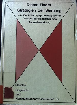 Seller image for Strategien der Werbung : ein linguist.-psychoanalyt. Versuch z. Rekonstruktion d. Werbewirkung. Skripten ; 6 for sale by books4less (Versandantiquariat Petra Gros GmbH & Co. KG)