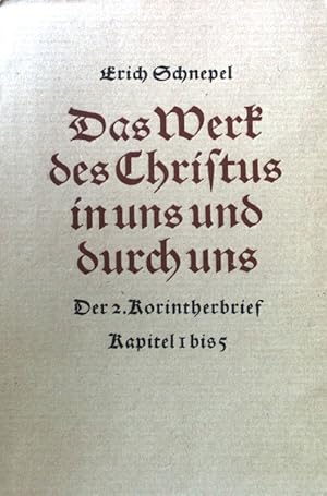 Imagen del vendedor de Das Werk des Christus in uns und durch uns : Der 2. Korintherbrief, Kap. 1-5. a la venta por books4less (Versandantiquariat Petra Gros GmbH & Co. KG)