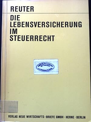 Immagine del venditore per Die Lebensversicherung im Steuerrecht. venduto da books4less (Versandantiquariat Petra Gros GmbH & Co. KG)