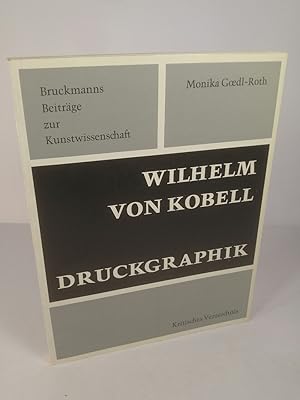 Bild des Verkufers fr Wilhelm von Kobell: Studien zur Radierung und Aquatinta mit kritischem Verzeichnis. zum Verkauf von ANTIQUARIAT Franke BRUDDENBOOKS