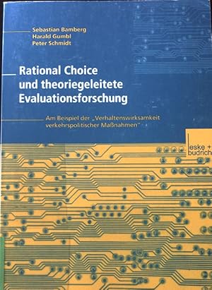 Bild des Verkufers fr Rational choice und theoriegeleitete Evaluationsforschung : am Beispiel der "Verhaltenswirksamkeit verkehrspolitischer Manahmen". zum Verkauf von books4less (Versandantiquariat Petra Gros GmbH & Co. KG)