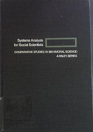 Bild des Verkufers fr Systems Analysis for Social Scientists; Comparative studies in behavioral science; 8; zum Verkauf von books4less (Versandantiquariat Petra Gros GmbH & Co. KG)