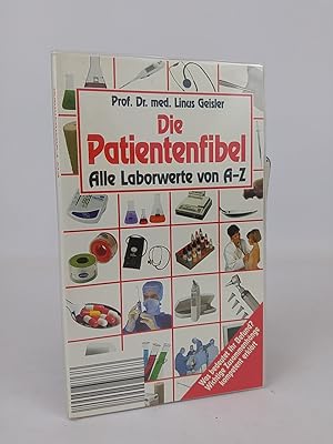 Seller image for Die Patientenfibel: Alle Laborwerte von A-Z for sale by ANTIQUARIAT Franke BRUDDENBOOKS