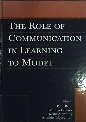 Image du vendeur pour The Role of Communication in Learning to Model. mis en vente par books4less (Versandantiquariat Petra Gros GmbH & Co. KG)