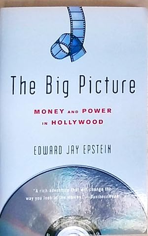 Bild des Verkufers fr The Big Picture: Money and Power in Hollywood zum Verkauf von Berliner Bchertisch eG