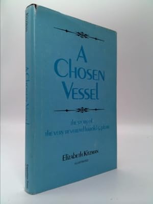 Bild des Verkufers fr A Chosen Vessel: The Story of the Very Reverend Harold G. Plume zum Verkauf von ThriftBooksVintage