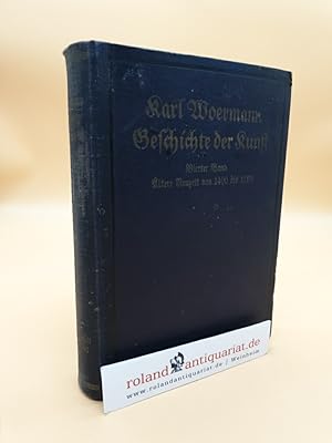 Seller image for Geschichte der Kunst aller Zeiten und Vlker: Band 4: Die Kunst der lteren Neuzeit von 1400-1550 for sale by Roland Antiquariat UG haftungsbeschrnkt