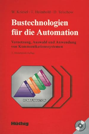 Bild des Verkufers fr Bustechnologien fr die Automation. Vernetzung, Auswahl und Anwendung von Kommunikationssystemen zum Verkauf von Studibuch