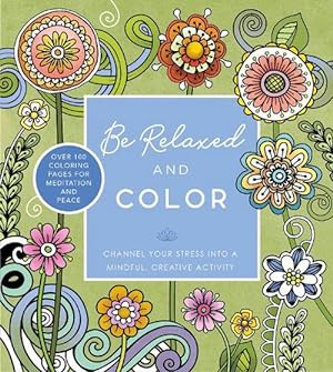 Seller image for Be Relaxed and Color (Paperback) for sale by Grand Eagle Retail