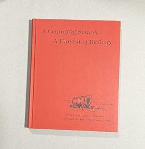 A Century of Sowers. A Harvest of Heritage 100 Years on the Land 1883-1983 New Rockford, Eddy Cou...