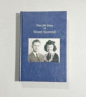 The Life Story of Grant Gunnell SIGNED