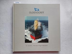 75 years - The ships of Egon Oldendorff EO. [Side drawings: Alfred Schneider. Transl.: Norbert Be...