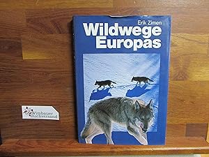 Bild des Verkufers fr Wildwege Europas : der Mensch zwischen Natur und Kultur. Erik Ziemen zum Verkauf von Antiquariat im Kaiserviertel | Wimbauer Buchversand