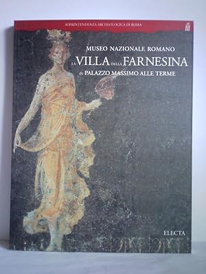 Bild des Verkufers fr La villa della Farnesina in palazzo Massimo alle Terme - Museo nazionale romano zum Verkauf von Celler Versandantiquariat