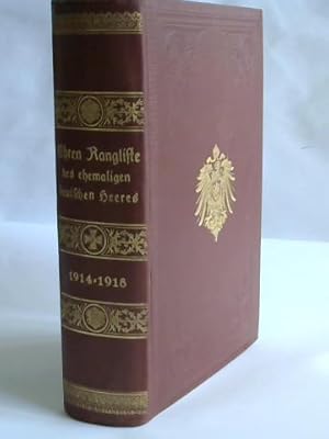 Ehren-Ranglister des ehemaligen Deutschen Heeres auf Grund der Ranglisten von 1914 mit den inzwis...