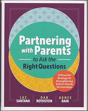 Seller image for Partnering with Parents to Ask the Right Questions : A Powerful Strategy for Strengthening School-Family Partnerships for sale by Books of the World