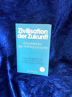 Bild des Verkufers fr Zivilisation der Zukunft. Arbeitfelder der Anthroposophie zum Verkauf von Antiquariat Jochen Mohr -Books and Mohr-