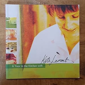 Immagine del venditore per A YEAR IN THE KITCHEN WITH KATE LAMONT venduto da Uncle Peter's Books