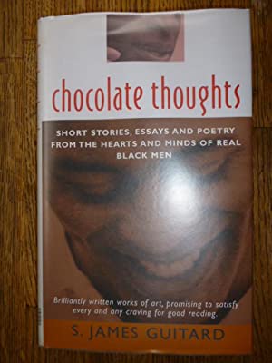 Bild des Verkufers fr Chocolate Thoughts: Short Stories, Essays and Poetry from the Hearts and Minds of Real Black Men zum Verkauf von Gargoyle Books, IOBA