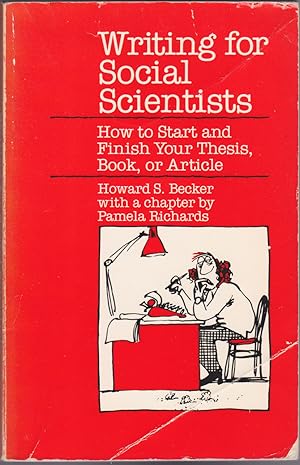 Imagen del vendedor de Writing for Social Scientists: How to Start and Finish Your Thesis, Book, or Article (Chicago Guides to Writing, Editing, and Pu a la venta por Books of the World