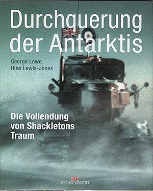 Seller image for Durchquerung der Antarktis Die Vollendung von Shackletons Traum for sale by Leipziger Antiquariat