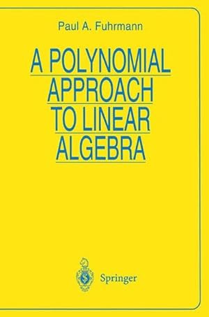 Seller image for A Polynomial Approach to Linear Algebra (Universitext). for sale by Antiquariat Thomas Haker GmbH & Co. KG