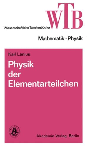 Physik der Elementarteilchen. Reihe Wissenschaft.