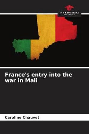Seller image for France's entry into the war in Mali for sale by BuchWeltWeit Ludwig Meier e.K.
