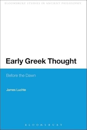 Bild des Verkufers fr Early Greek Thought: Before the Dawn zum Verkauf von moluna