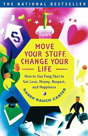 Bild des Verkufers fr Move Your Stuff, Change Your Life: How to Use Feng Shui to Get Love, Money, Respect, and Happiness zum Verkauf von moluna