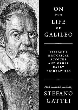 Bild des Verkufers fr On the Life of Galileo: Viviani\ s Historical Account and Other Early Biographies zum Verkauf von moluna