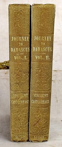 A Journey to Damascus Through Egypt, Nubia, Arabia PetrÃ¦a, Palestine, and Syria (2 volumes)