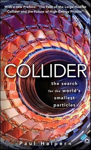 Bild des Verkufers fr Collider: The Search for the World s Smallest Particles zum Verkauf von moluna