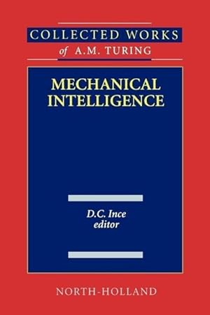Bild des Verkufers fr Collected Works of A.M. Turingmechanical Inteligence zum Verkauf von moluna