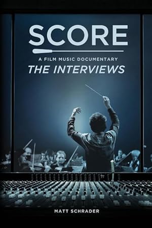 Seller image for Score: A Film Music Documentary - The Interviews for sale by moluna