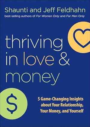 Bild des Verkufers fr Thriving in Love and Money: 5 Game-Changing Insights about Your Relationship, Your Money, and Yourself zum Verkauf von moluna