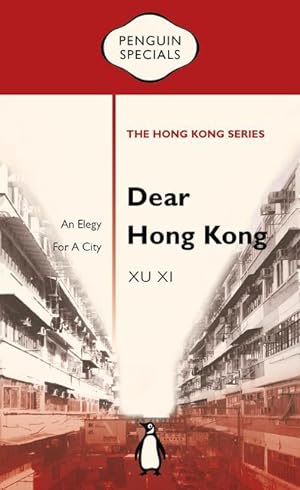 Imagen del vendedor de Dear Hong Kong: An Elegy to a City a la venta por moluna