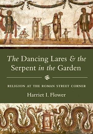 Bild des Verkufers fr Dancing Lares and the Serpent in the Garden zum Verkauf von moluna