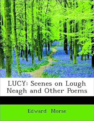 Bild des Verkufers fr LUCY: Scenes on Lough Neagh and Other Poems zum Verkauf von moluna