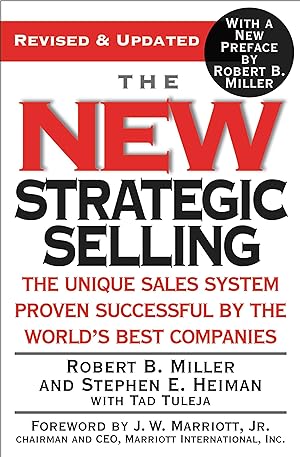 Bild des Verkufers fr The New Strategic Selling: The Unique Sales System Proven Successful by the World\ s Best Companies zum Verkauf von moluna
